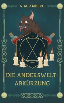 Die Anderswelt-Abkürzung - Deorum Et Hominum: Band 2