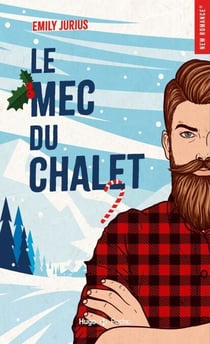 Le mec du chalet - Romance de Noël