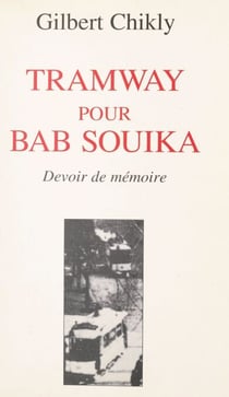 Tramway pour Bab Souika - Devoir de mémoire