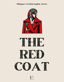 The Red Coat: Bilingual Swedish-English Stories