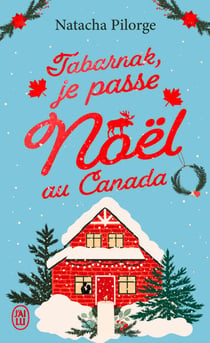Tabarnak, je passe Noël au Canada!