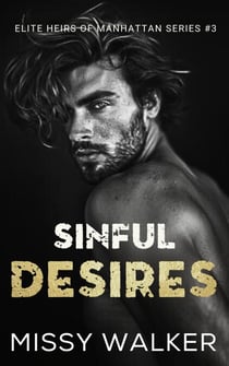 Sinful Desires - Elite Heirs of Manhattan, #3