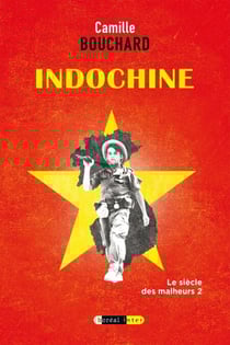 Indochine - Le Siècle des malheurs 2