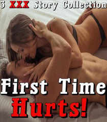 First Time Hurts 3 Story BDSM Bundle Sub Dom Hardcore Extreme Taboo Collection