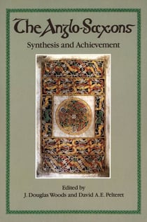The Anglo-Saxons - Synthesis and Achievement