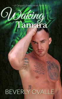 Waking Tamara - a Dragon's Fated Heart, #4
