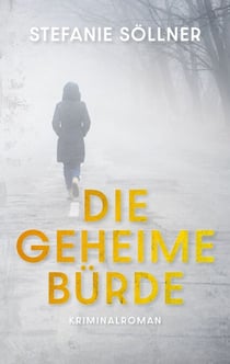 Die geheime Bürde - Kriminalroman