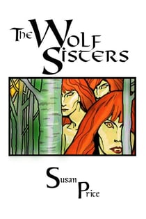 The Wolf Sisters - Supernatural Fantasy, #3
