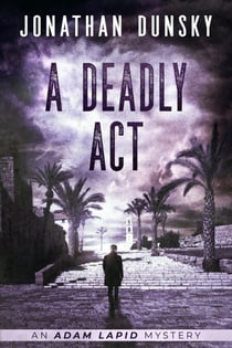 A Deadly Act - Adam Lapid Mysteries, #5