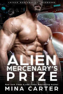 Alien Mercenary's Prize - Lathar Mercenaries: Warborne, #3