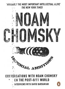 Imperial Ambitions - Conversations with Noam Chomsky on the Post 9/11 World