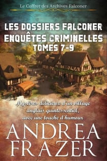 Les Dossiers Falconer: Enquêtes Criminelles Tomes 7 – 9 - Le Coffret des Archives Falconer, #3