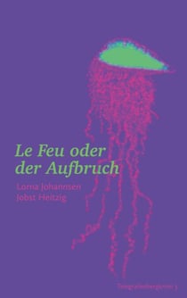 Le Feu oder der Aufbruch - Telegrafenbergkrimi 3