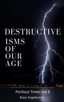 Destructive Isms of our Age - Perilous Times, #8