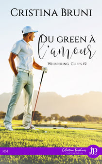 Du green à l'amour - Whispering Cliffs #2