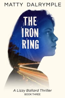 The Iron Ring - The Lizzy Ballard Thrillers, #3