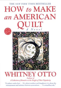How to Make an American Quilt - A Novel