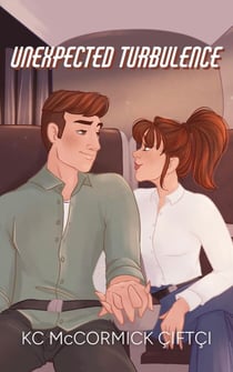 Unexpected Turbulence - Catching Flights & Feelings, #3