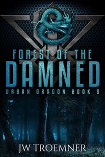 Forest of the Damned - Urban Dragon, #5