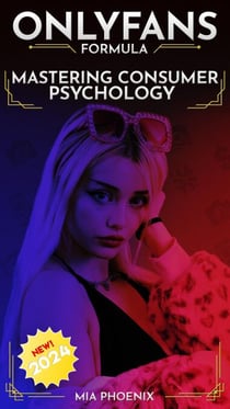 Mastering Consumer Psychology: OnlyFans Formula *2024* NEW! - The OnlyFans Formula, #2