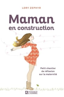 Maman en construction - MAMAN EN CONSTRUCTION [NUM]