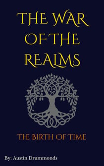 The Realmic Chronicles The First Chronicle: Adonis — The Birth of Time - The Realmic Chronicles, #1
