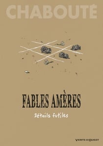 Fables amères - Tome 02 - Détails futiles