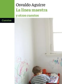La línea maestra y otros cuentos