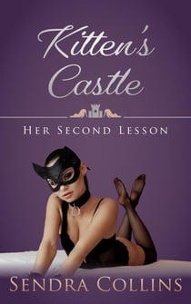 Kitten's Castle- Her Second Lesson - Kitten's Castle, #2