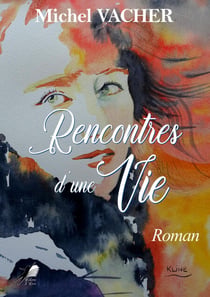 Rencontres d'une Vie - Roman