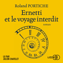 Ernetti et le voyage interdit - Tome 3