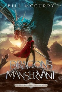 The Dragon's Manservant - Sorcerer of Bad Examples