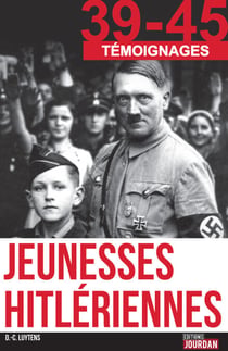 Jeunesses hitlériennes - Enquête sur la génération nazie