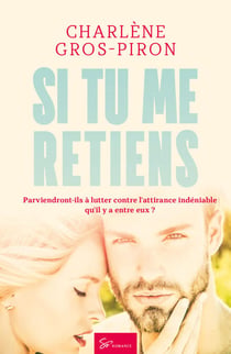 Si tu me retiens - Comédie Romantique Enemies-to-lovers