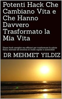 Potenti Hack Che Cambiano Vita e Che Hanno Davvero Trasformato la Mia Vita