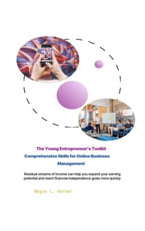 The Young Entrepreneur's Toolkit  Comprehensive Skills for Online Business Management