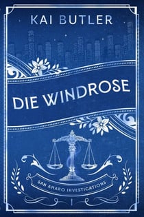 Die Windrose - San Amaro Investigations, #1