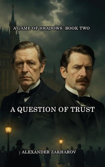 A Question of Trust - A Game of Shadows, #2