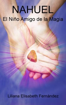Nahuel, el niño amigo de la magia