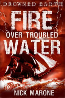 Fire Over Troubled Water - Drowned Earth, #2