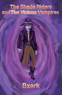 The Shade Riders and the Vicious Vampires - The Shade Riders, #6