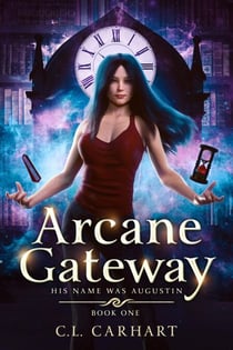 Arcane Gateway - His Name Was Augustin, #1