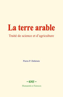 La terre arable - Traité de science et d’agriculture