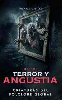 Miedo Terror y Angustia