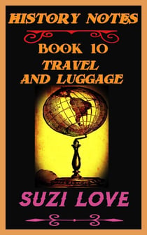 Travel and Luggage  History Notes Book 10 - History Notes, #10