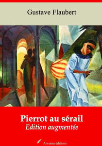 Pierrot au sérail – suivi d'annexes - Nouvelle édition 2019