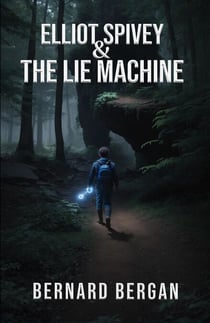 Elliot Spivey and The Lie Machine - Elliot Spivey and The Lie Machine