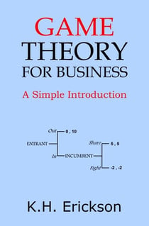 Game Theory for Business: A Simple Introduction - Simple Introductions, #5