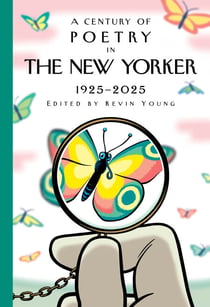 A Century of Poetry in The New Yorker - 1925-2025