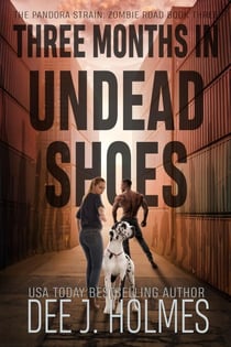 Three Months In Undead Shoes - The Pandora Strain: Zombie Road